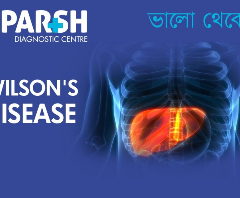 Wilson's Disease treatment. Best Diagnostic Centre in Kolkata.