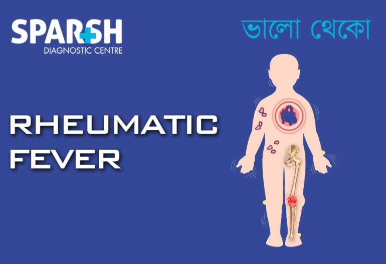 Rheumatic Fever - Sparsh Diagnostic Center