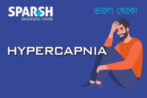 Hypercapnia - Sparsh Diagnostic Center