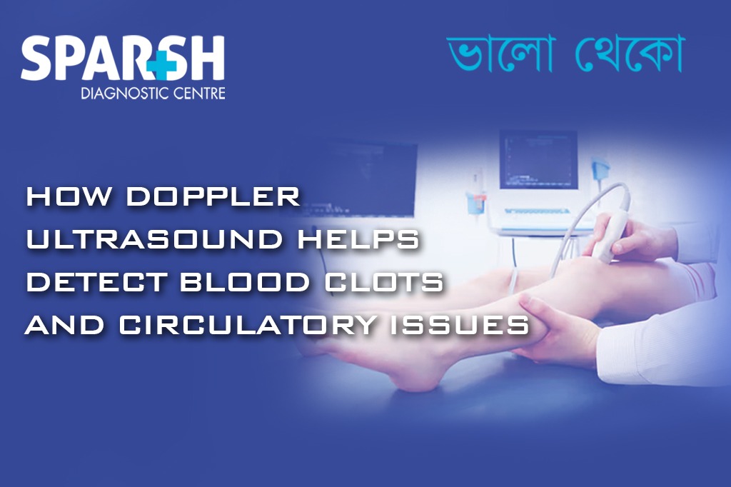 How Doppler Ultrasound Helps Detect Blood Clots and Circulatory Issues