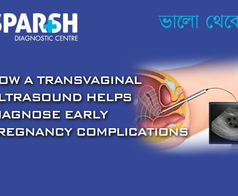 How a Transvaginal Ultrasound Helps Diagnose Early Pregnancy Complications