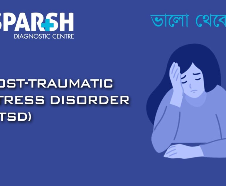 Post-Traumatic Stress Disorder (PTSD)