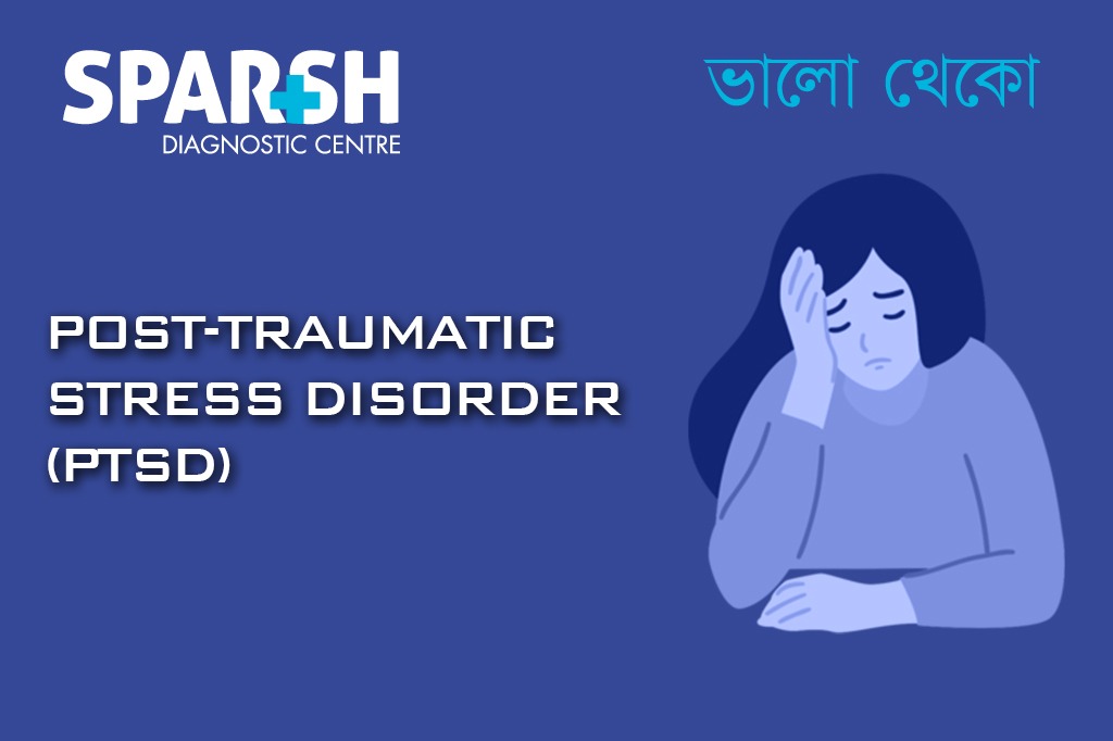 Post-Traumatic Stress Disorder (PTSD)