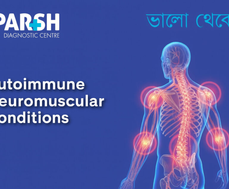 Autoimmune Neuromuscular Conditions