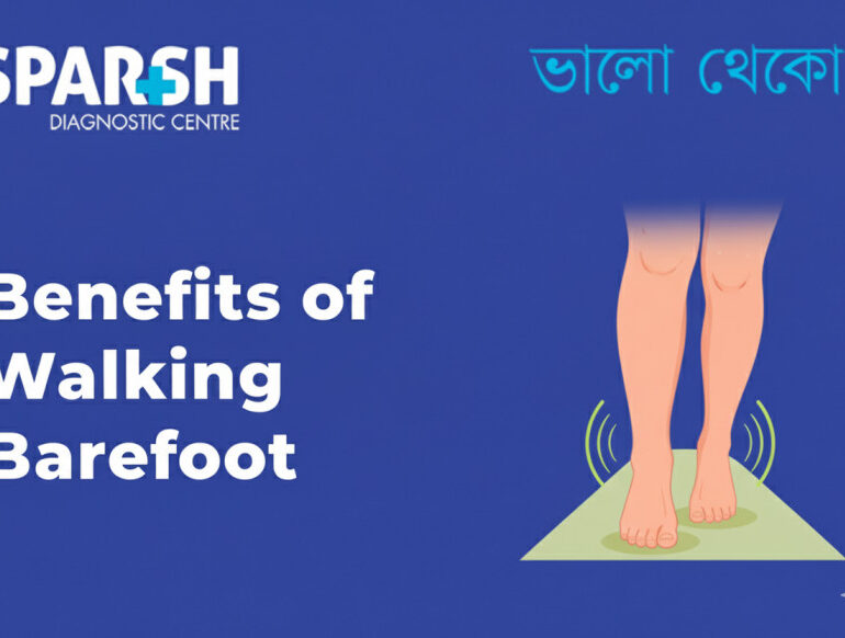 Benefits Of Walking Barefoot