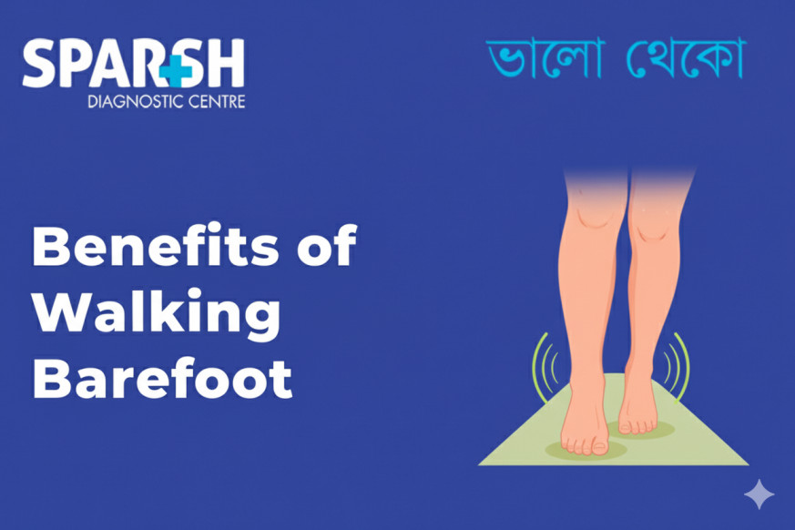 Benefits Of Walking Barefoot