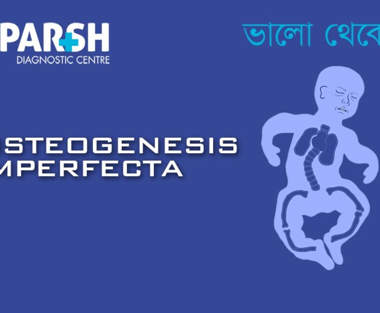 Osteogenesis Imperfecta