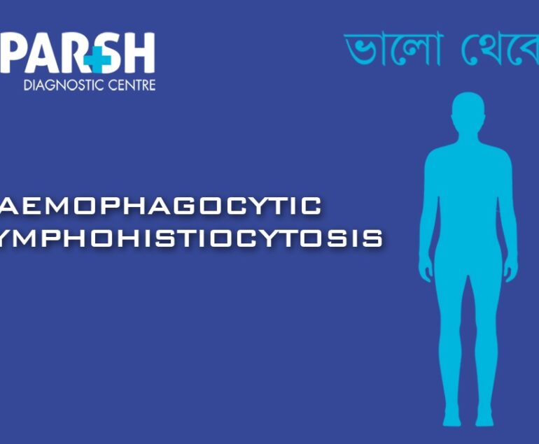 Hemophagocytic Lymphohistiocytosis HLH
