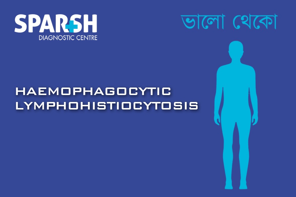 Hemophagocytic Lymphohistiocytosis HLH