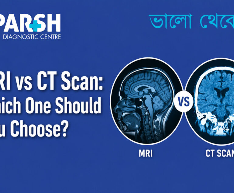 MRI Vs CT Scan Which One Should You Choose